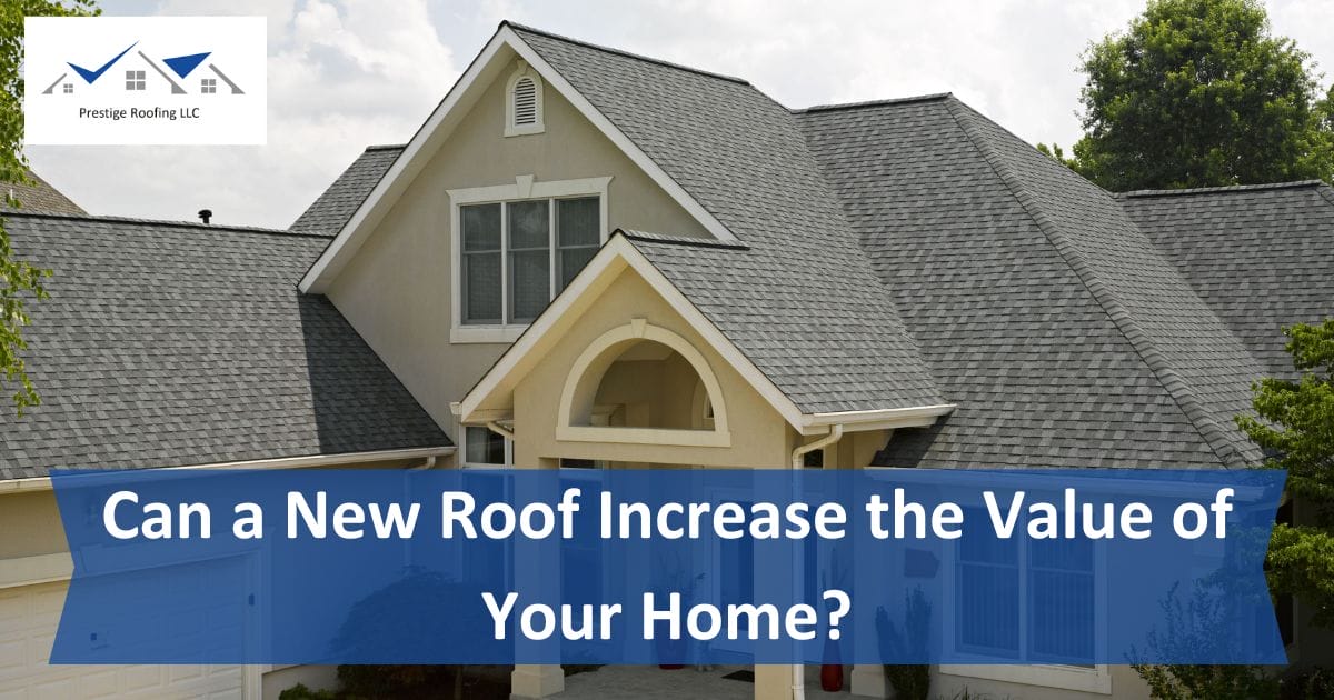 Can a New Roof Increase the Value of Your Home?