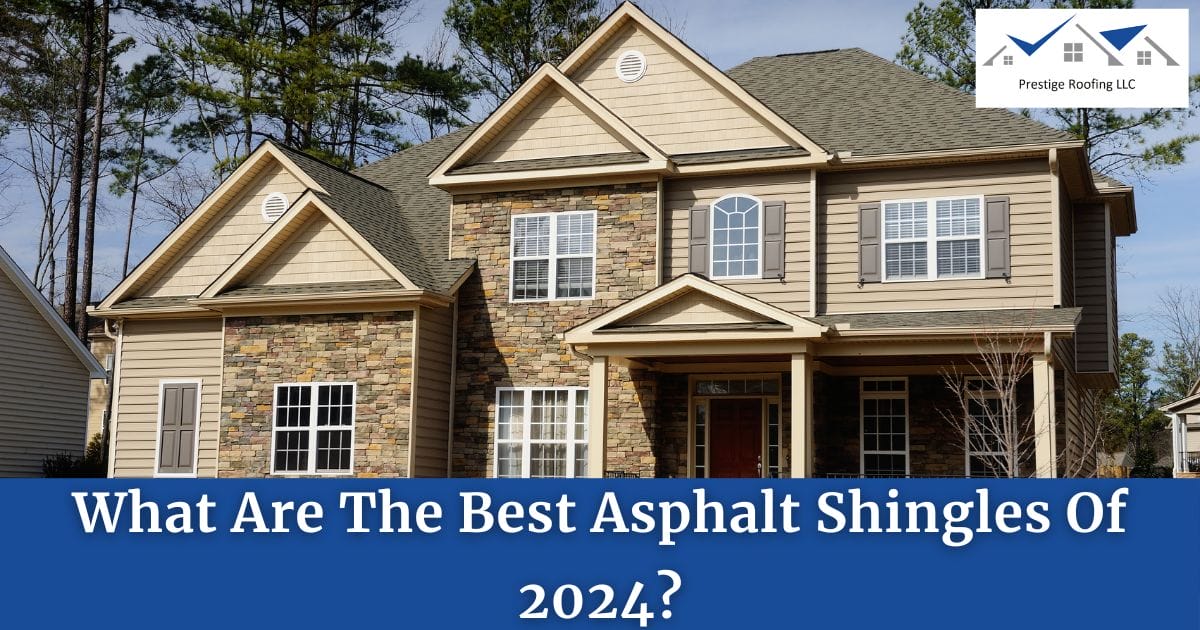 What Are The Best Asphalt Shingles Of 2024?