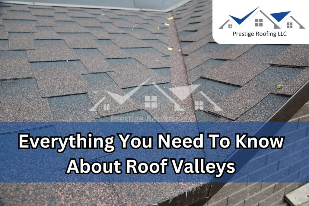Everything You Need To Know About Roof Valleys