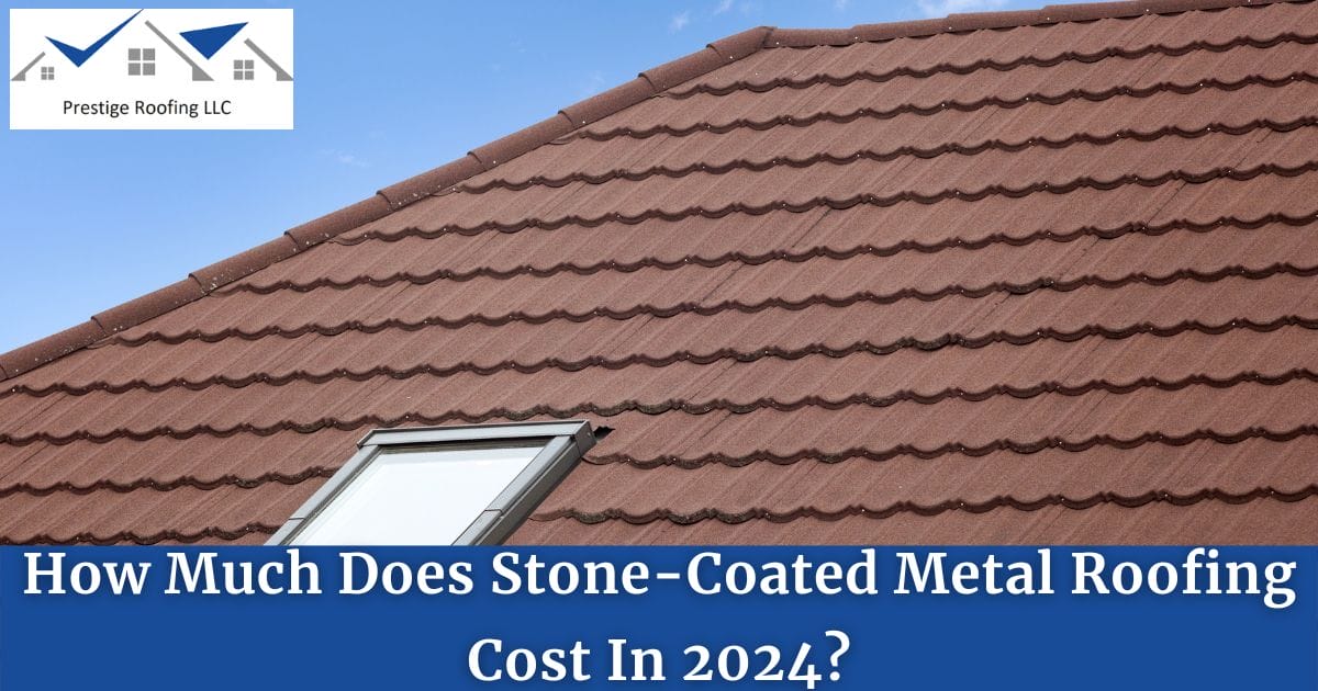 How Much Does Stone-Coated Metal Roofing Cost In 2024?