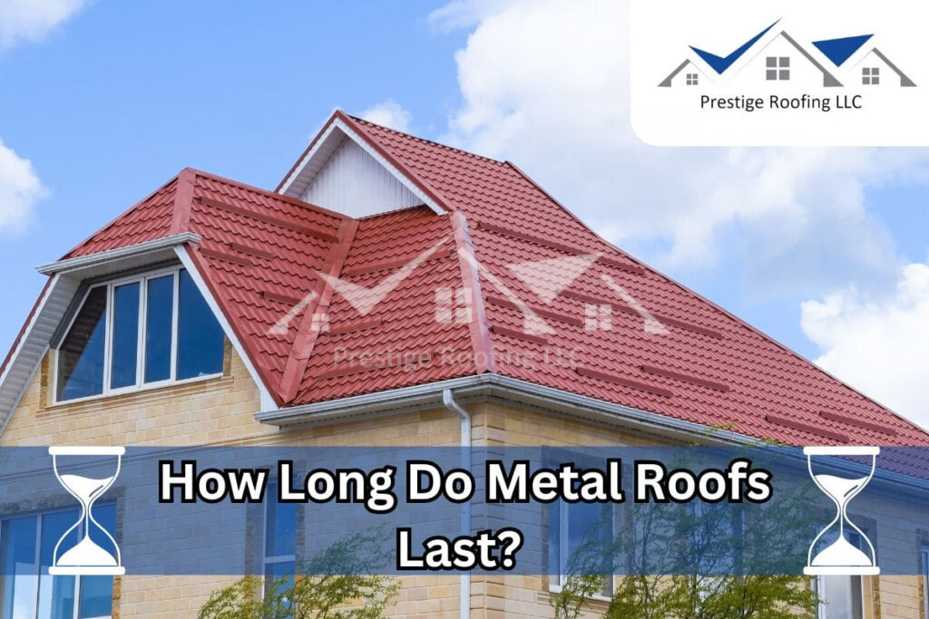 How Long Do Metal Roofs Last