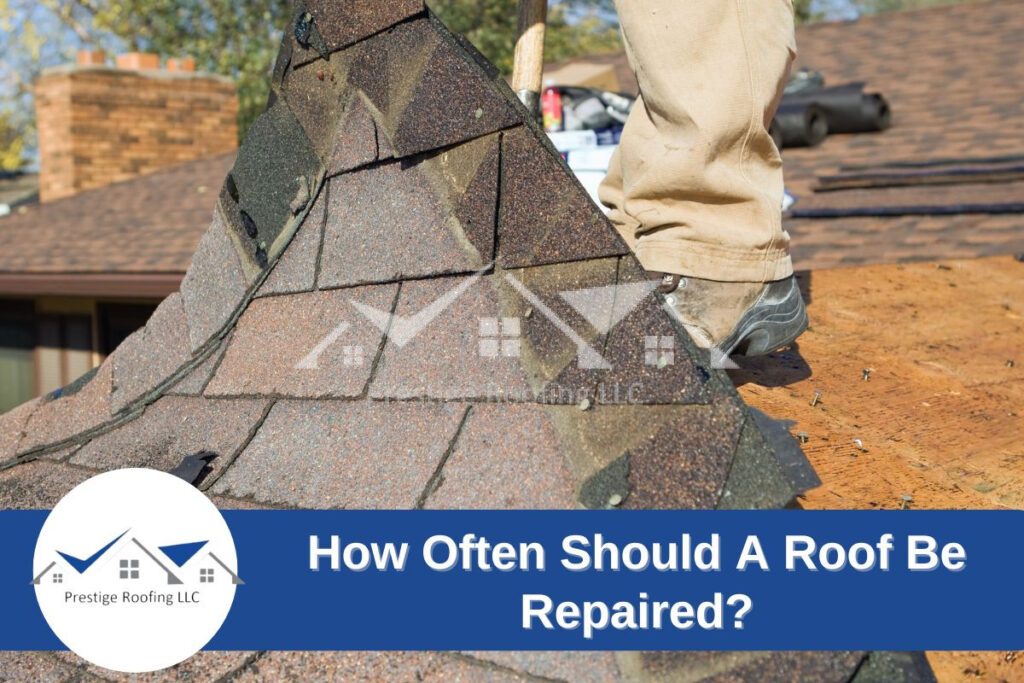 How Often Should A Roof Be Repaired