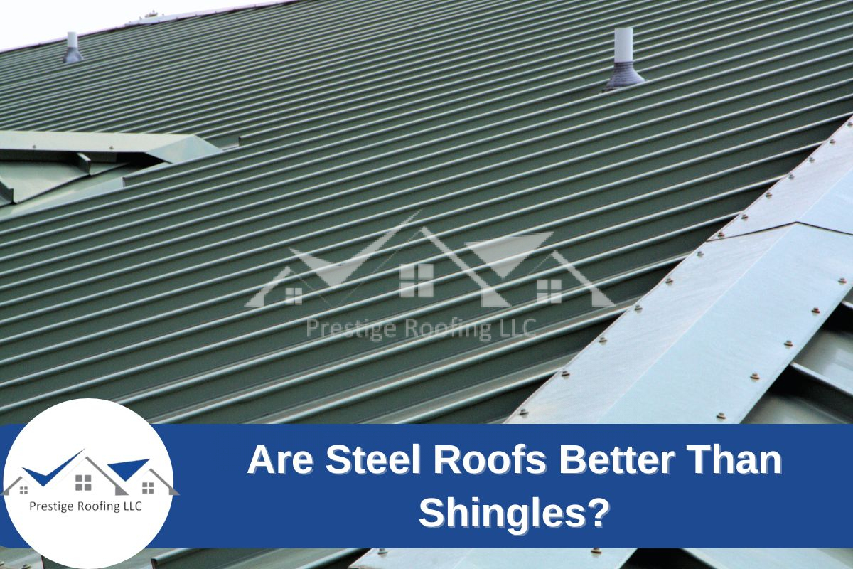 Are Steel Roofs Better Than Shingles?