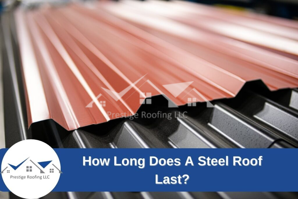 How Long Does A Steel Roof Last?