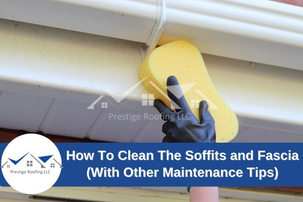 How To Clean Soffits and Fascia