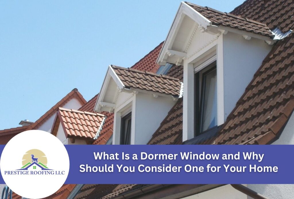 What Is a Dormer Window and Why Should You Consider One for Your Home