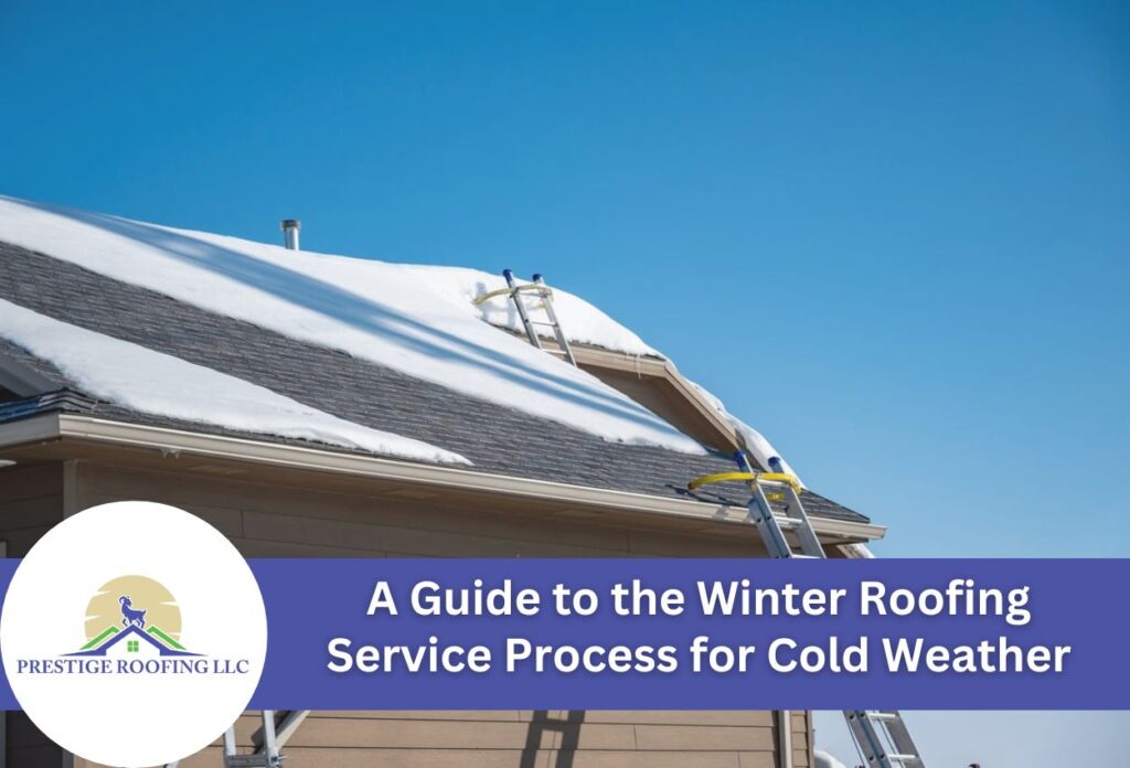 A Guide to the Winter Roofing Service Process for Cold Weather